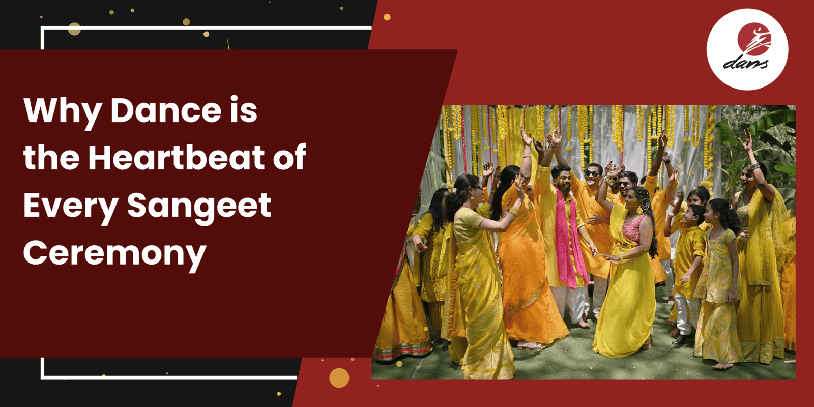 Why Dance is the Heartbeat of Every Sangeet Ceremony