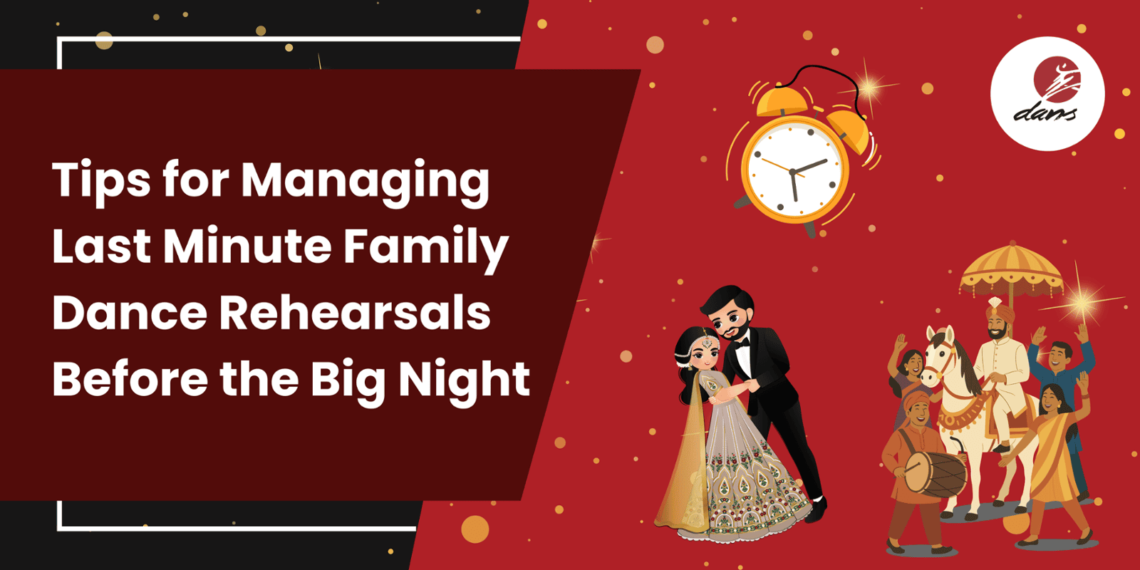 Tips for Managing Last Minute Family Dance Rehearsals Before the Big Night