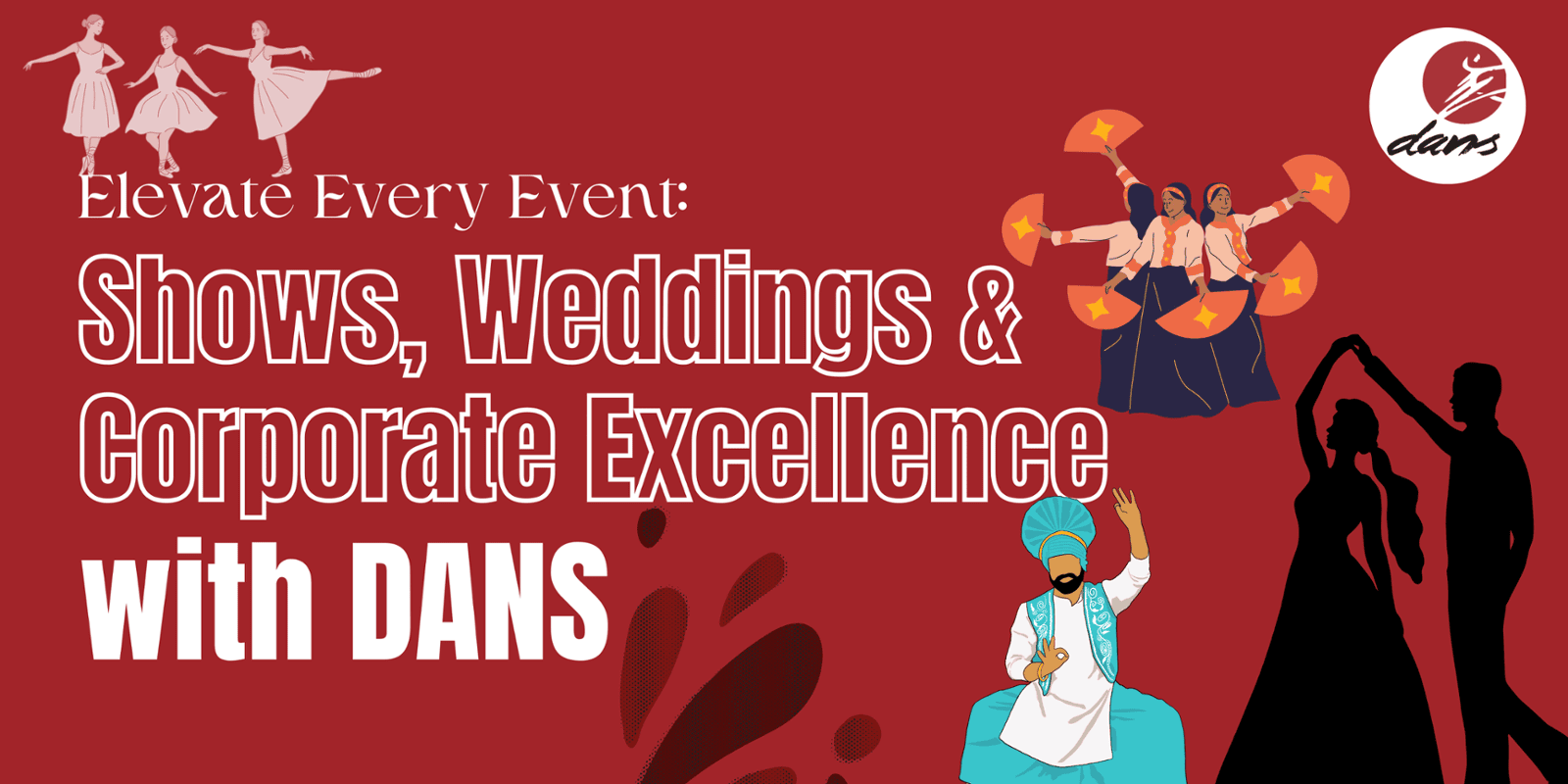 Elevate Every Event: Shows, Weddings, and Corporate Excellence with DANS