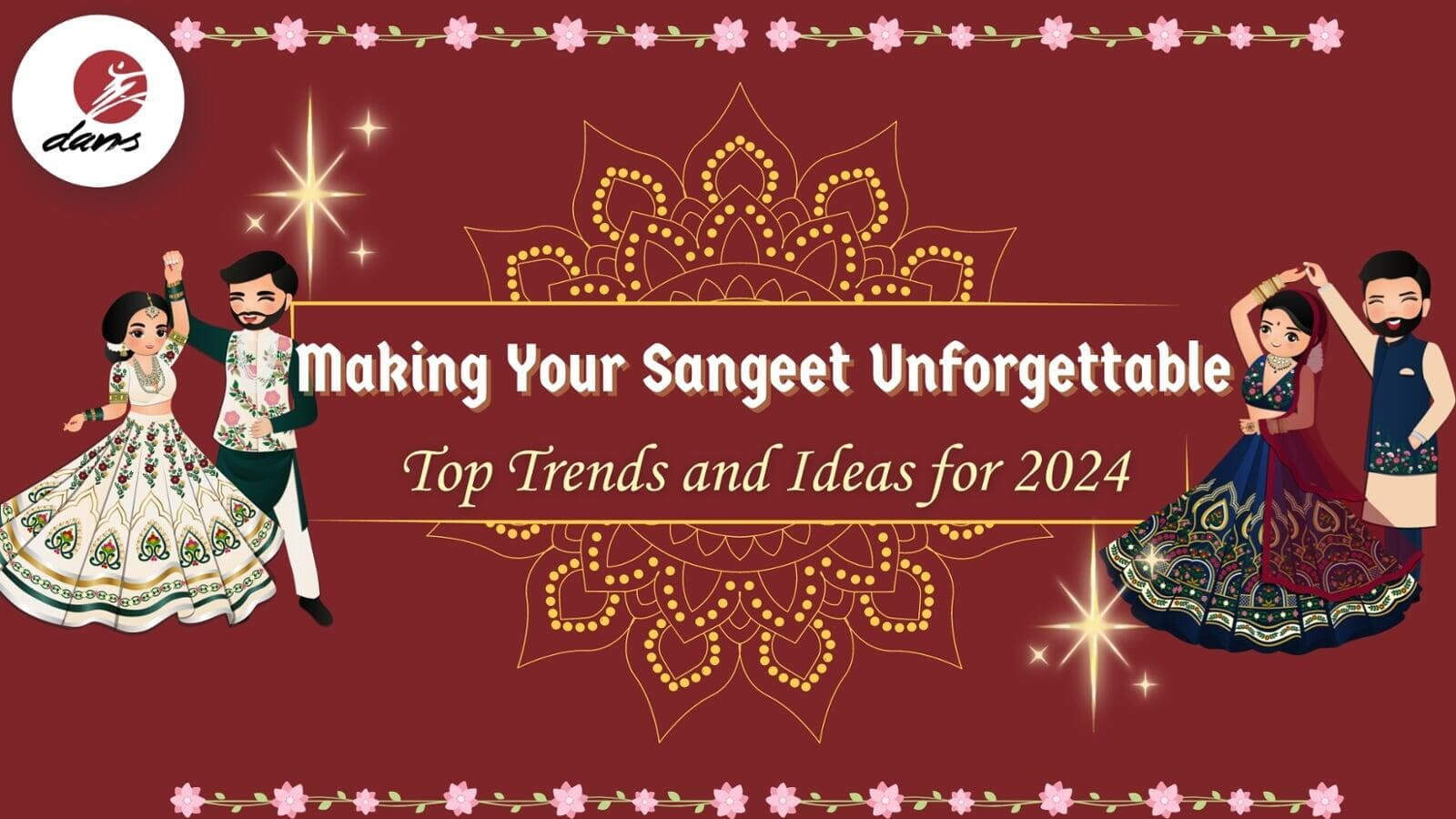 Making Your Sangeet Unforgettable: Top Trends and Ideas for 2024