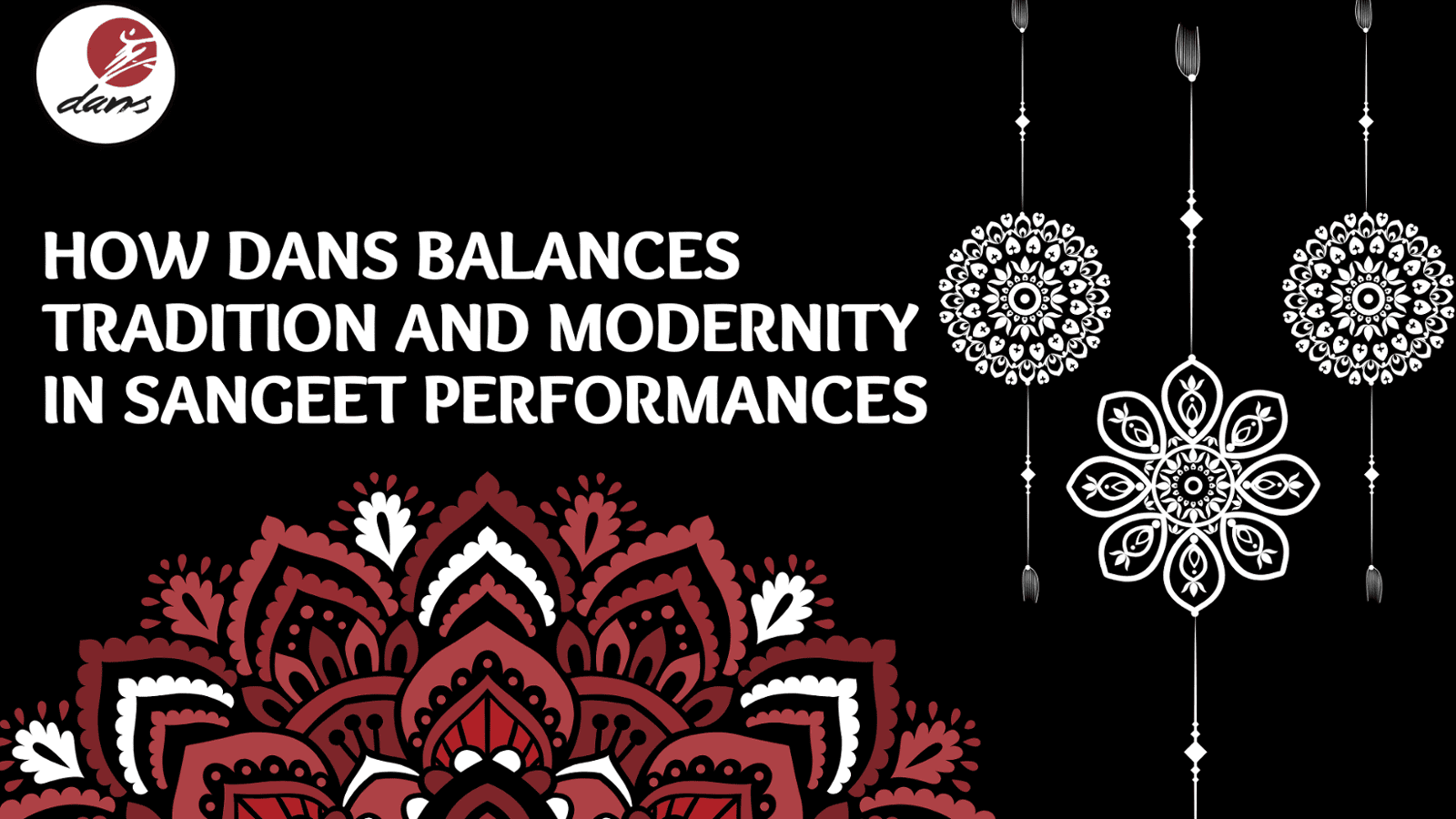 How DANS balances Tradition and Modernity in Sangeet Performances
