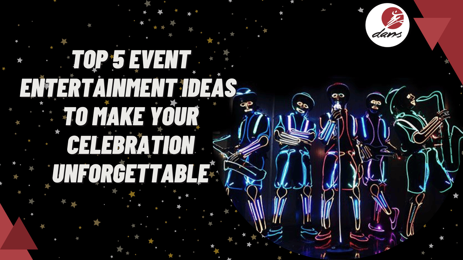 Top 5 Event Entertainment Ideas to make your celebration unforgettable.