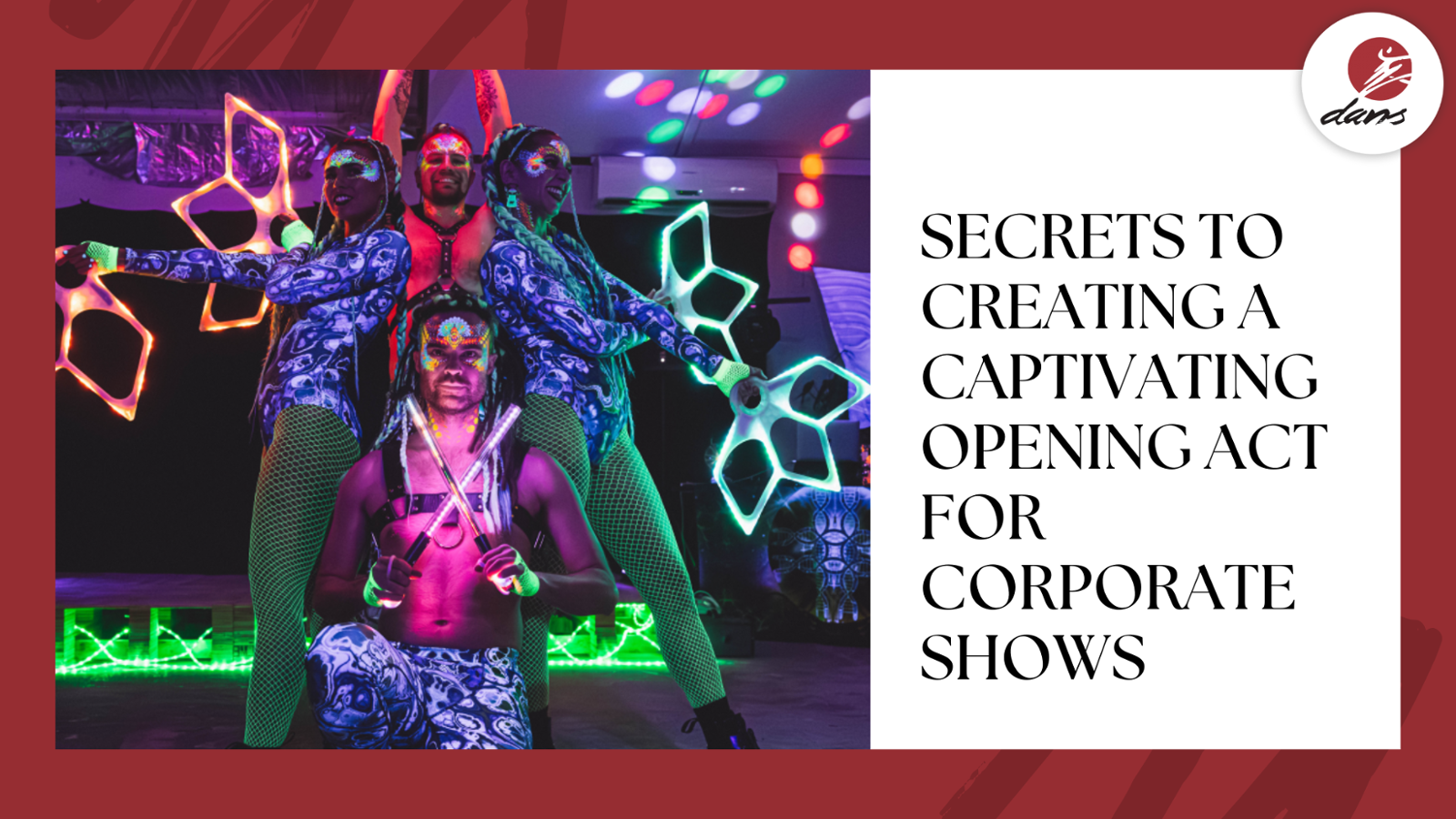 Secrets to Creating a Captivating Opening Act for Corporate Shows. 