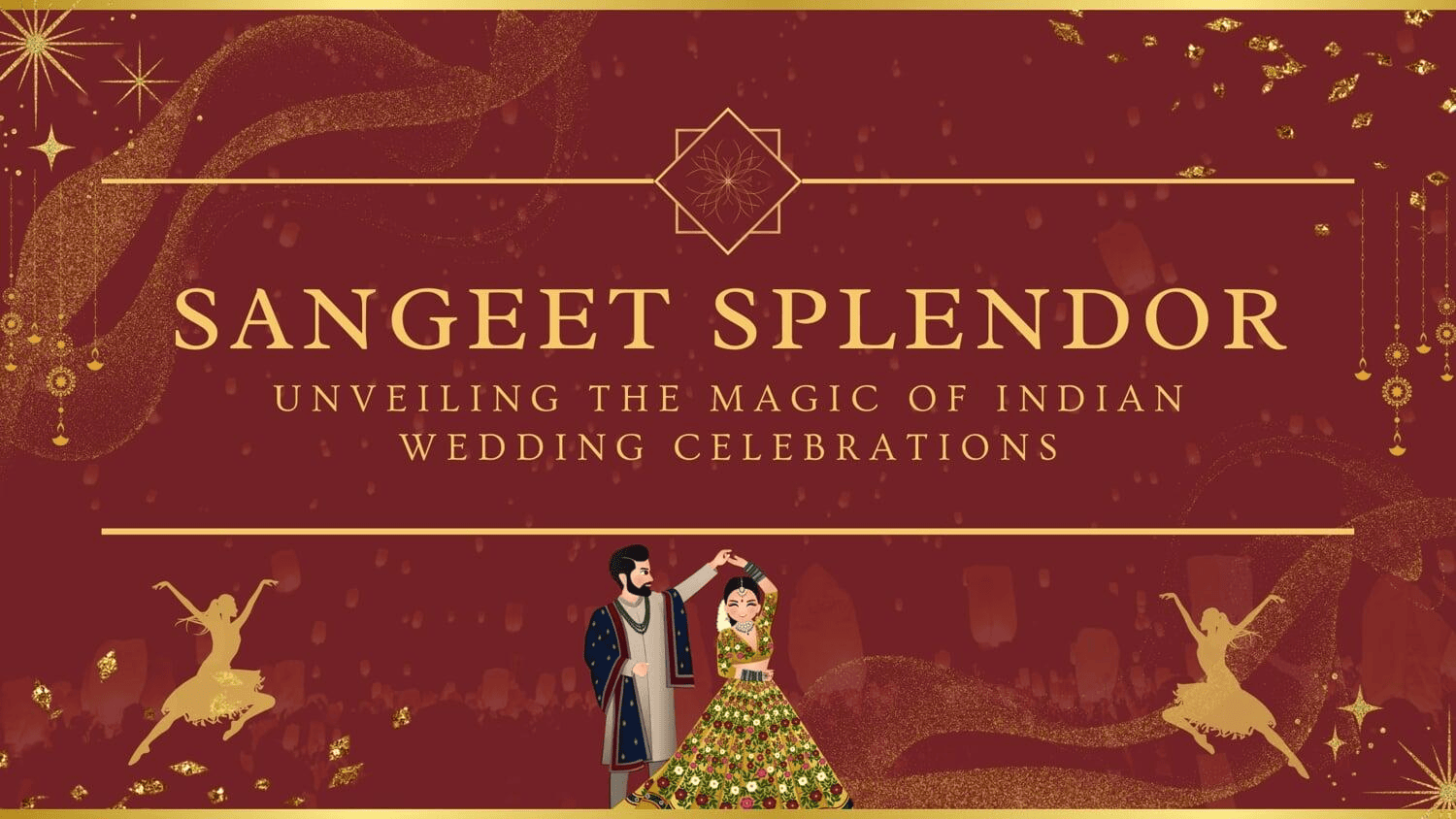 Sangeet Splendor: Unveiling the Magic of Indian Wedding Celebrations