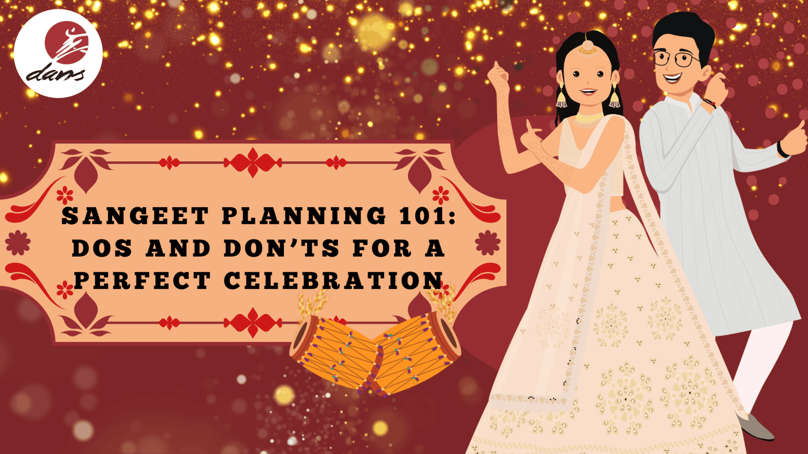 Sangeet Planning 101: Dos and Don’ts for a Perfect Celebration