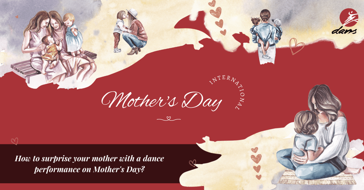How to Surprise Your Mother with a Dance Performance on Mother's Day?