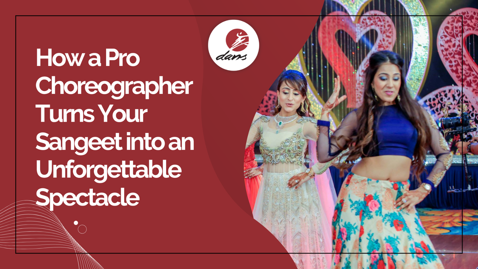 How a Pro Choreographer Turns your Sangeet into an Unforgettable Experience 