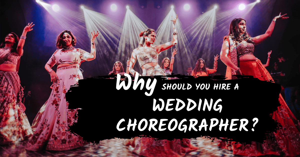Why should you hire a wedding choreographer?